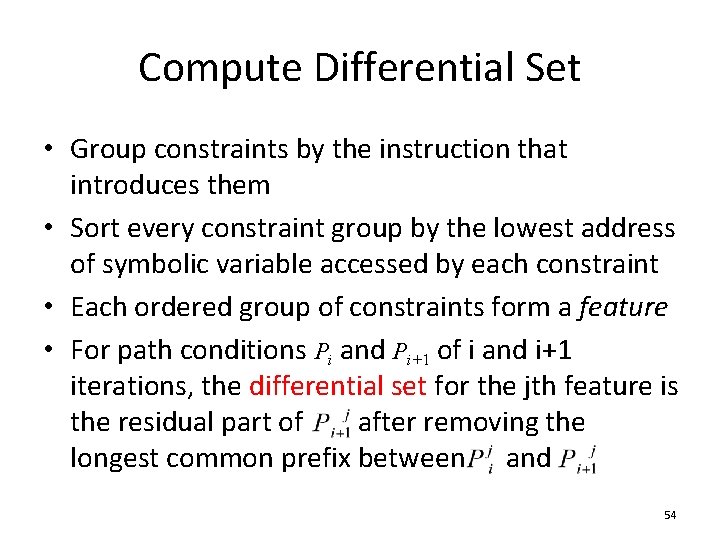 Compute Differential Set • Group constraints by the instruction that introduces them • Sort