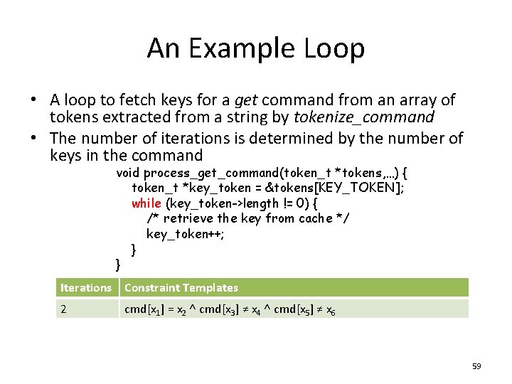 An Example Loop • A loop to fetch keys for a get command from