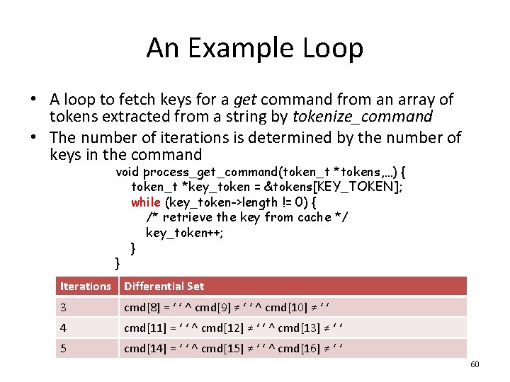 An Example Loop • A loop to fetch keys for a get command from