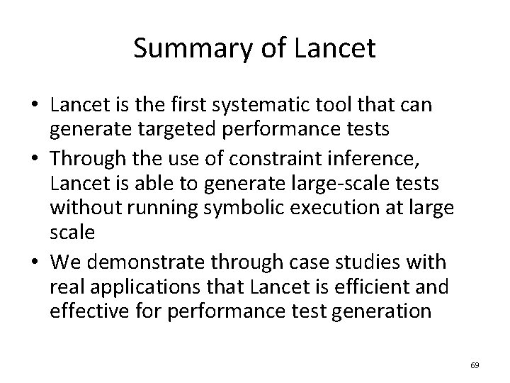 Summary of Lancet • Lancet is the first systematic tool that can generate targeted