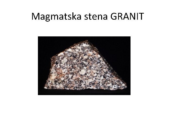 Magmatska stena GRANIT 