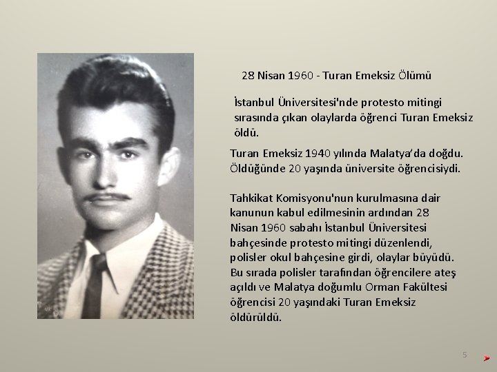 28 Nisan 1960 - Turan Emeksiz Ölümü İstanbul Üniversitesi'nde protesto mitingi sırasında çıkan olaylarda 28 Nisan 1960 - Turan Emeksiz Ölümü İstanbul Üniversitesi'nde protesto mitingi sırasında çıkan olaylarda
