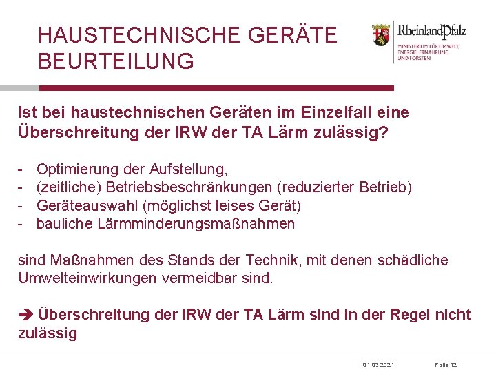 HAUSTECHNISCHE GERÄTE BEURTEILUNG Ist bei haustechnischen Geräten im Einzelfall eine Überschreitung der IRW der