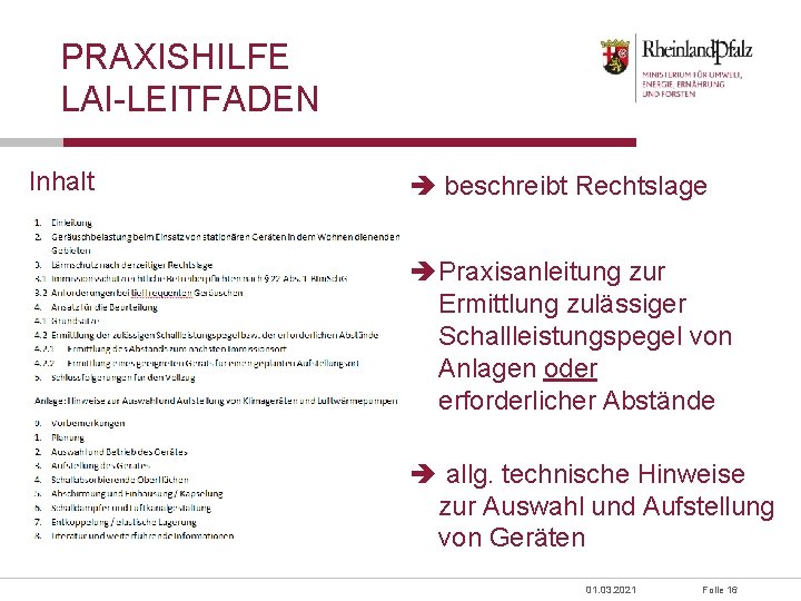 PRAXISHILFE LAI-LEITFADEN Inhalt beschreibt Rechtslage Praxisanleitung zur Ermittlung zulässiger Schallleistungspegel von Anlagen oder erforderlicher