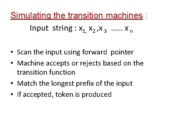Simulating the transition machines : Input string : x 1, x 2 , x Simulating the transition machines : Input string : x 1, x 2 , x