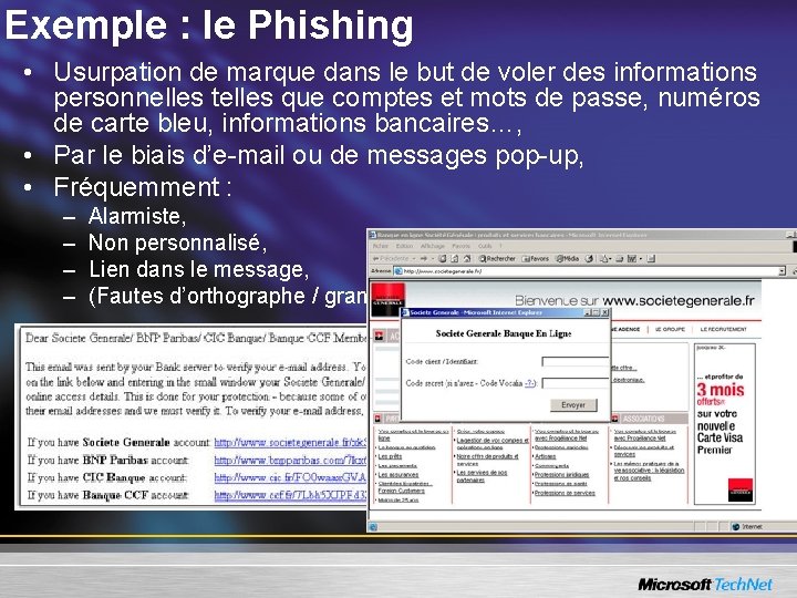 Exemple : le Phishing • Usurpation de marque dans le but de voler des