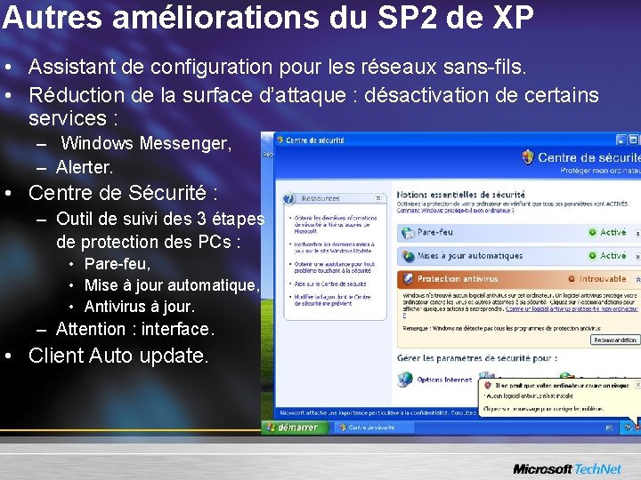 Autres améliorations du SP 2 de XP • Assistant de configuration pour les réseaux