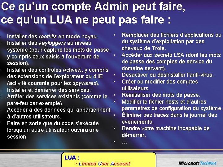  • • Ce qu’un compte Admin peut faire, ce qu’un LUA ne peut