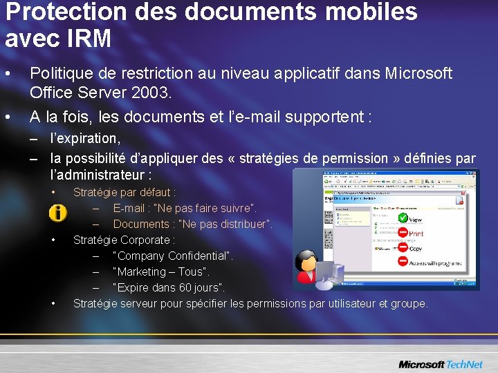 Protection des documents mobiles avec IRM • • Politique de restriction au niveau applicatif