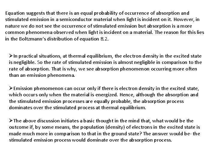 Equation suggests that there is an equal probability of occurrence of absorption and stimulated