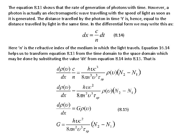 The equation 8. 13 shows that the rate of generation of photons with time.