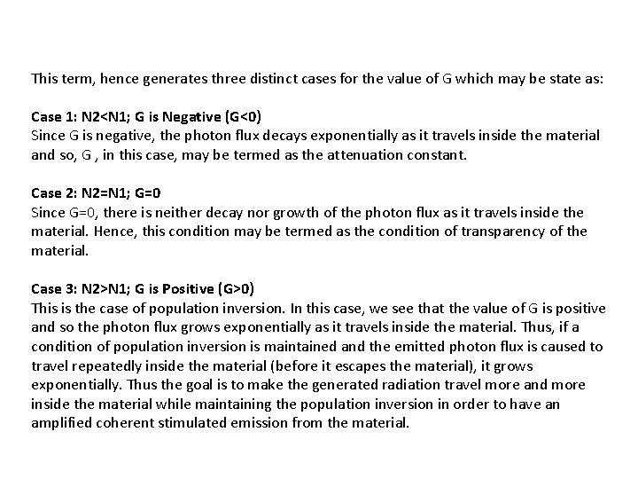 This term, hence generates three distinct cases for the value of G which may