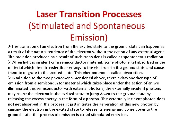 Laser Transition Processes (Stimulated and Spontaneous Emission) ØThe transition of an electron from the