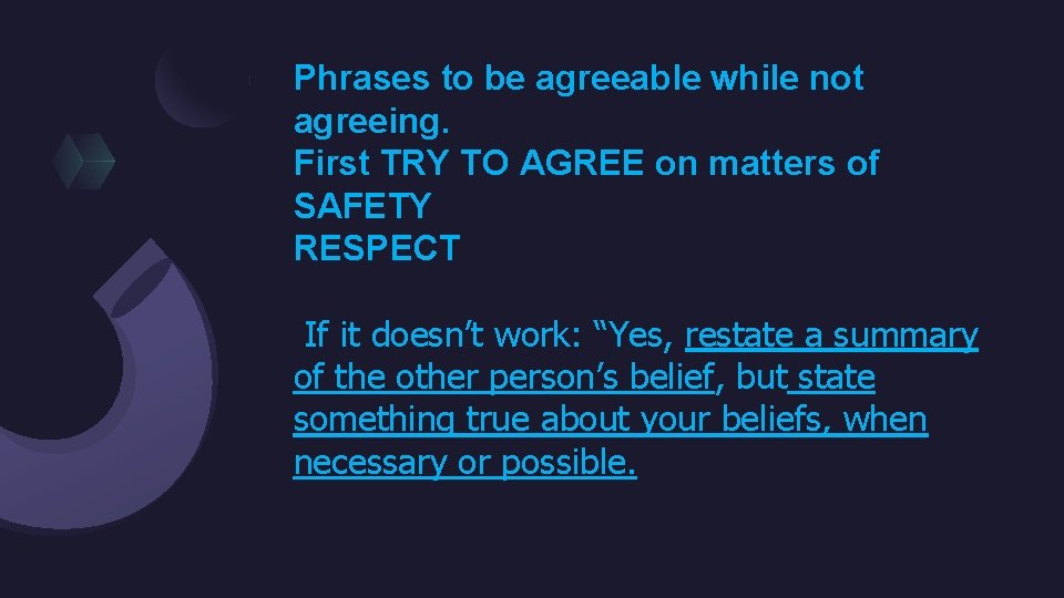 Phrases to be agreeable while not agreeing. First TRY TO AGREE on matters of