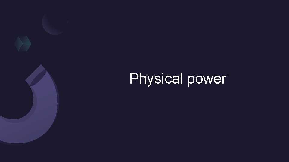 Physical power 