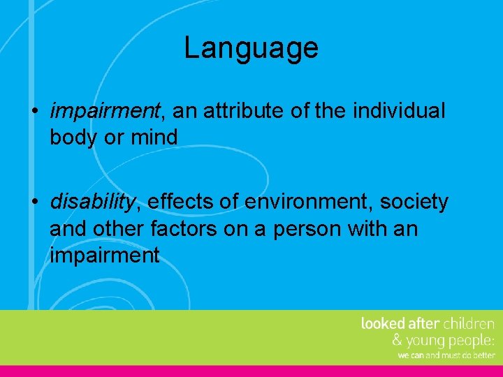 Models of Disability Language impairment an attribute of