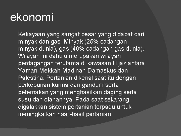 ekonomi Kekayaan yang sangat besar yang didapat dari minyak dan gas, Minyak (25% cadangan ekonomi Kekayaan yang sangat besar yang didapat dari minyak dan gas, Minyak (25% cadangan