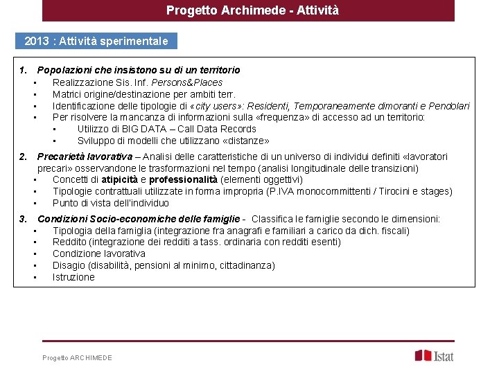 Progetto Archimede - Attività 2013 : Attività sperimentale 1. Popolazioni che insistono su di