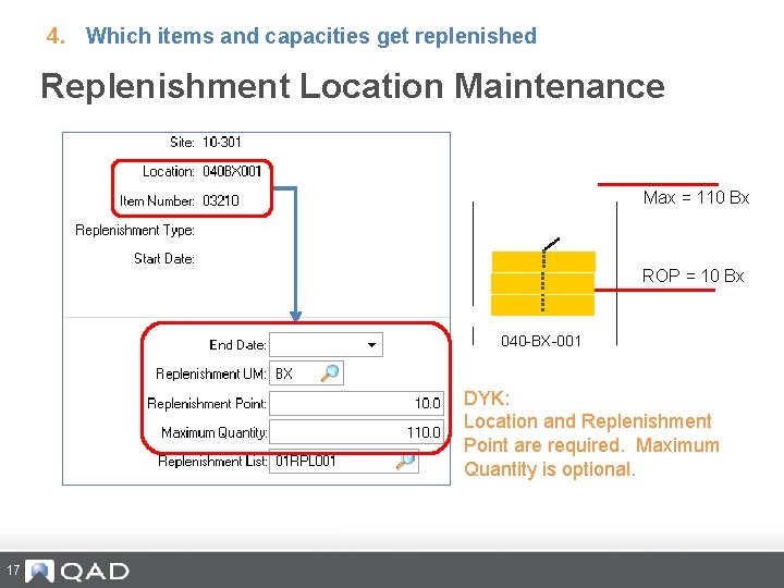 4. Which items and capacities get replenished Replenishment Location Maintenance Max = 110 Bx