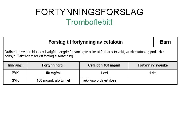 FORTYNNINGSFORSLAG Tromboflebitt 
