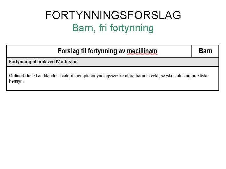 FORTYNNINGSFORSLAG Barn, fri fortynning 