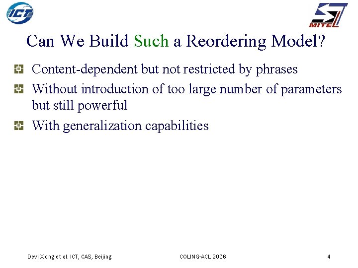 Can We Build Such a Reordering Model? Content-dependent but not restricted by phrases Without