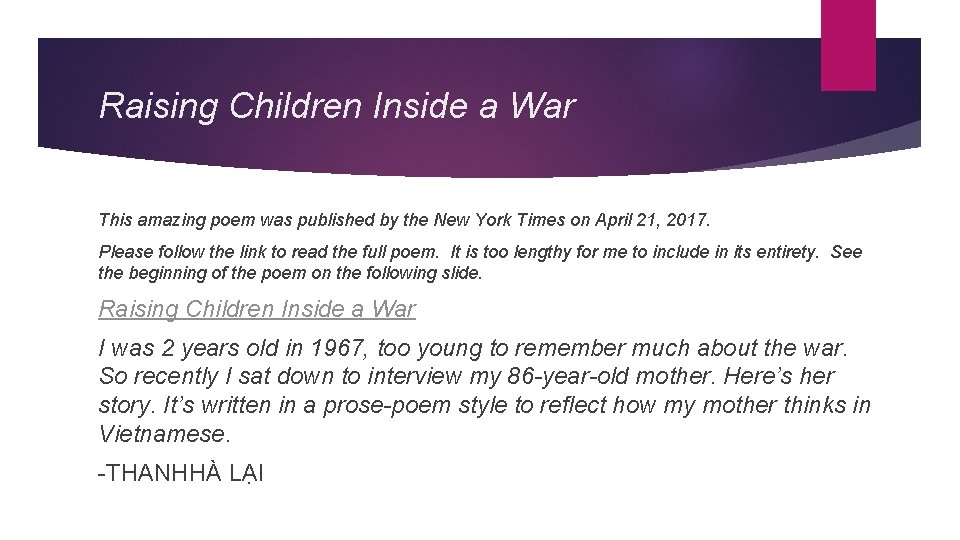 Raising Children Inside a War This amazing poem was published by the New York