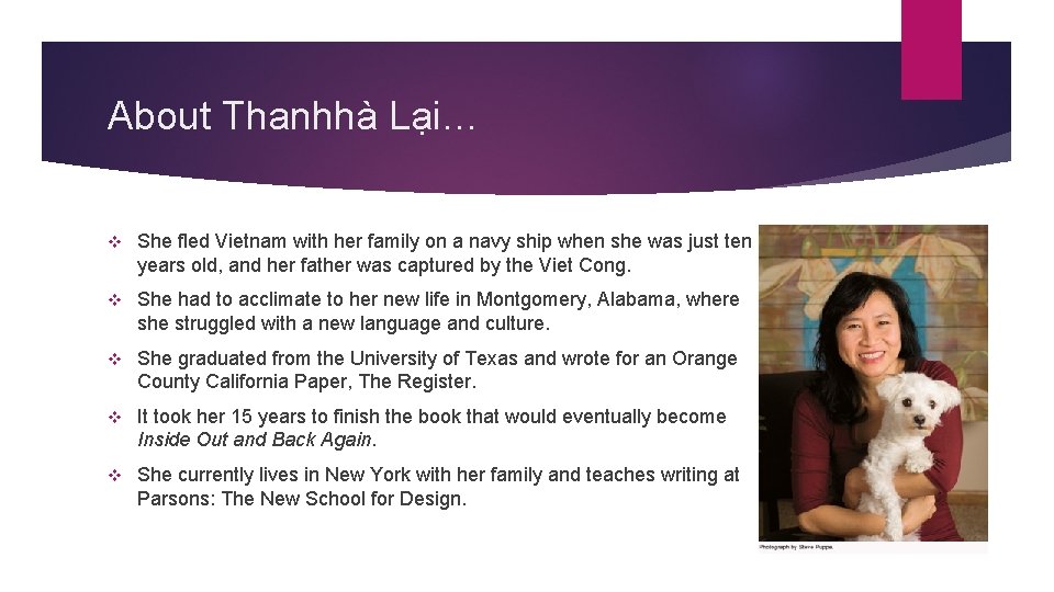 About Thanhhà Lại… v She fled Vietnam with her family on a navy ship