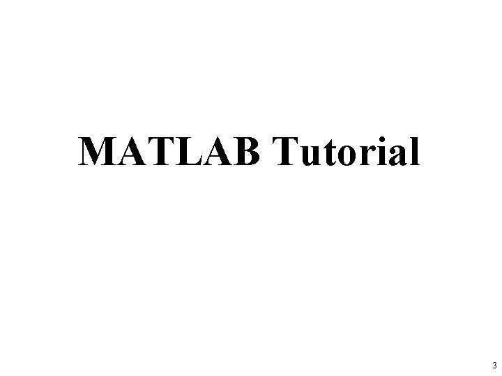 MATLAB Tutorial 3 