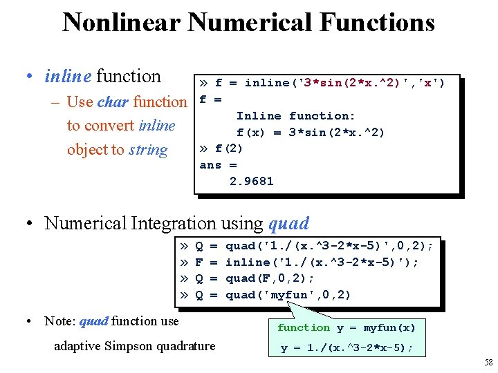 Nonlinear Numerical Functions • inline function » – Use char function to convert inline