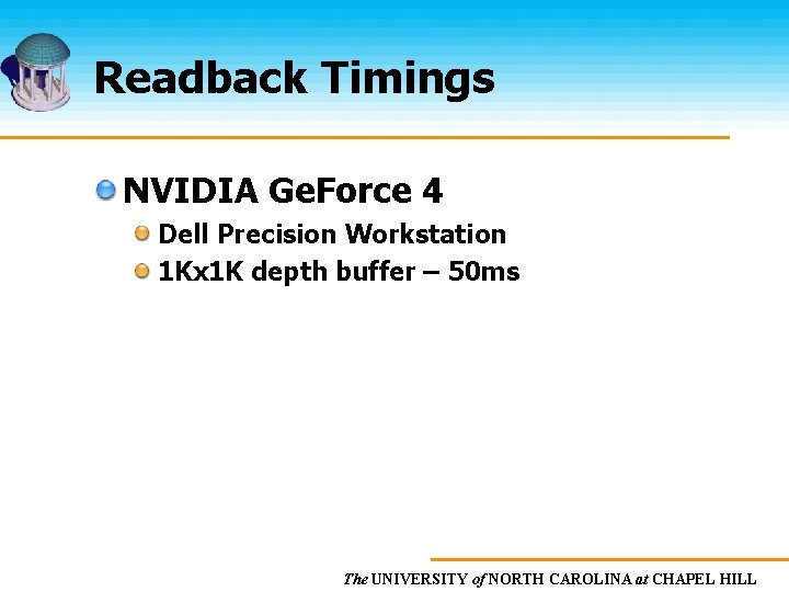 Readback Timings NVIDIA Ge. Force 4 Dell Precision Workstation 1 Kx 1 K depth