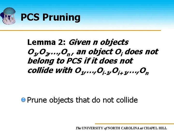 PCS Pruning Lemma 2: Given n objects O 1, O 2, …, On ,