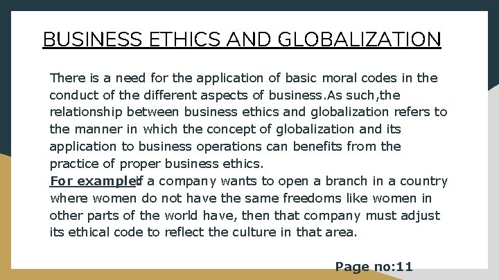 BUSINESS ETHICS AND GLOBALIZATION There is a need for the application of basic moral