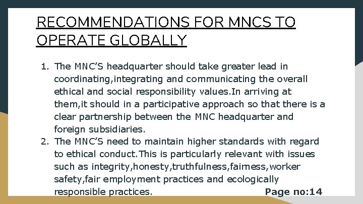 RECOMMENDATIONS FOR MNCS TO OPERATE GLOBALLY 1. The MNC’S headquarter should take greater lead