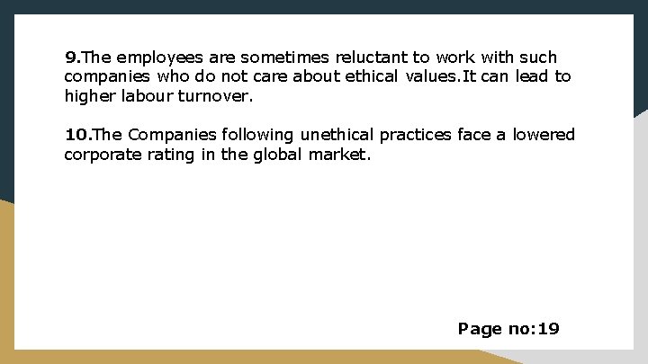 9. The employees are sometimes reluctant to work with such companies who do not