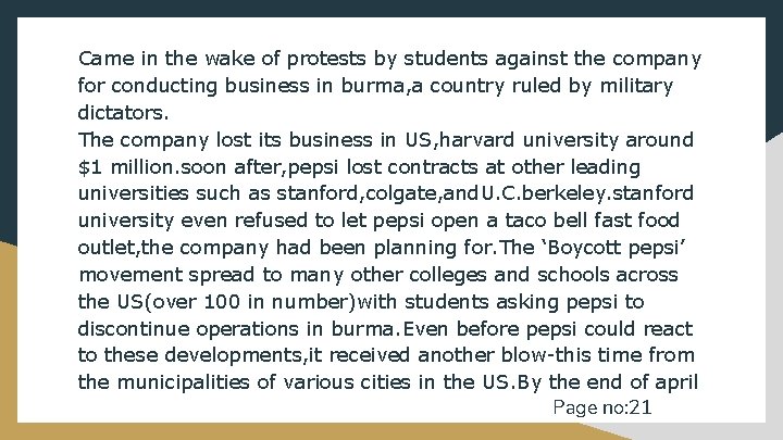 Came in the wake of protests by students against the company for conducting business