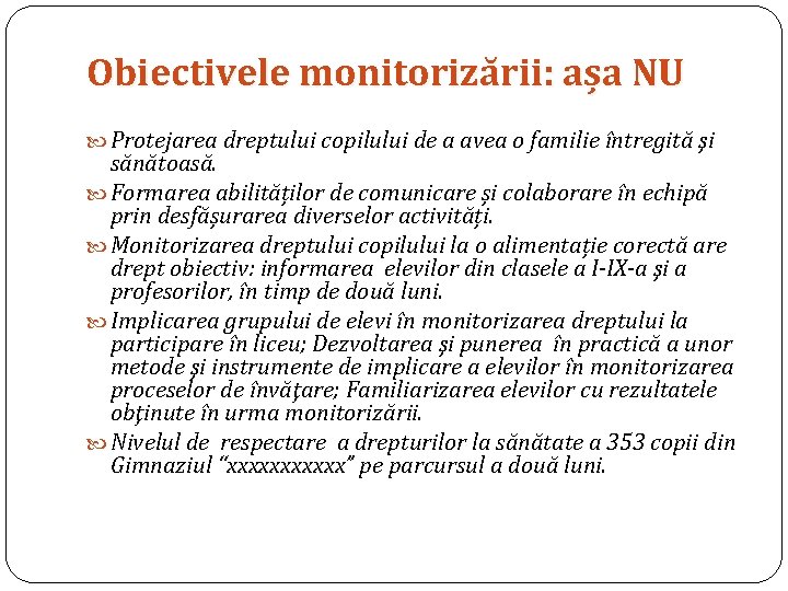 Obiectivele monitorizării: așa NU Protejarea dreptului copilului de a avea o familie întregită şi