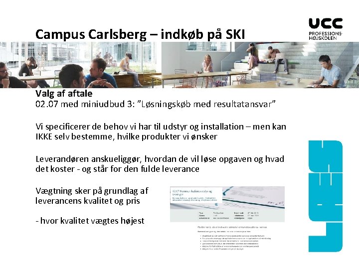 Campus Carlsberg – indkøb på SKI Valg af aftale 02. 07 med miniudbud 3: