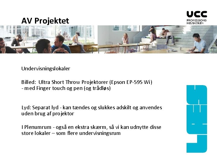 AV Projektet Undervisningslokaler Billed: Ultra Short Throw Projektorer (Epson EP-595 Wi) - med Finger