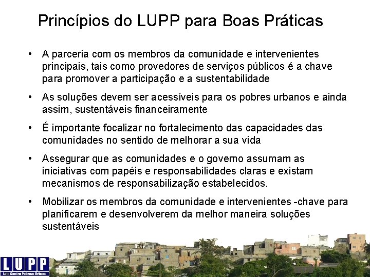 Princípios do LUPP para Boas Práticas • A parceria com os membros da comunidade