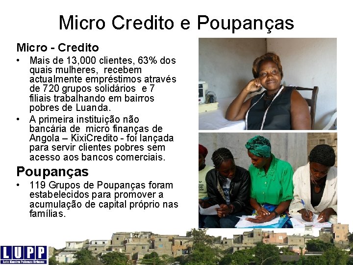 Micro Credito e Poupanças Micro - Credito • Mais de 13, 000 clientes, 63%