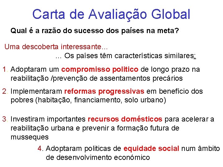 Carta de Avaliação Global Qual é a razão do sucesso dos países na meta?