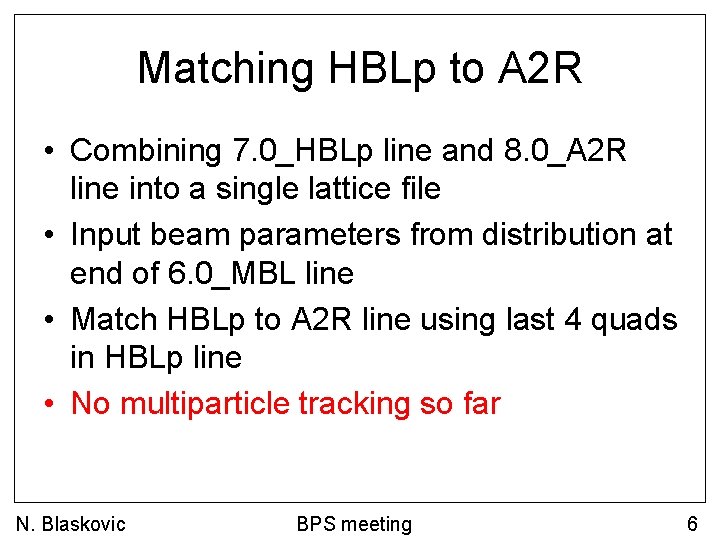 Matching HBLp to A 2 R • Combining 7. 0_HBLp line and 8. 0_A