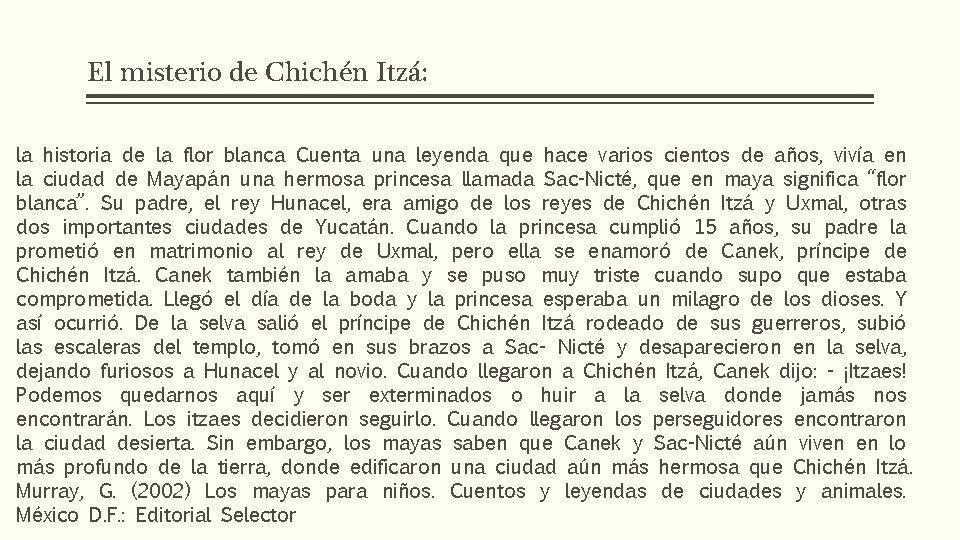 El misterio de Chichén Itzá: la historia de la flor blanca Cuenta una leyenda