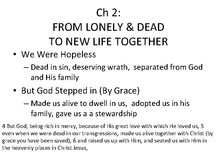 Ch 2: FROM LONELY & DEAD TO NEW LIFE TOGETHER • We Were Hopeless