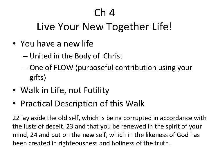 Ch 4 Live Your New Together Life! • You have a new life –