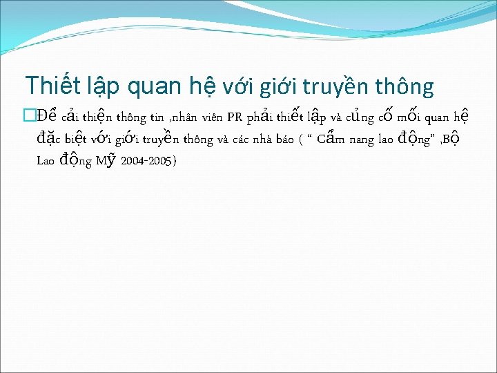 Thiết lập quan hệ với giới truyền thông �Để cải thiện thông tin , Thiết lập quan hệ với giới truyền thông �Để cải thiện thông tin ,