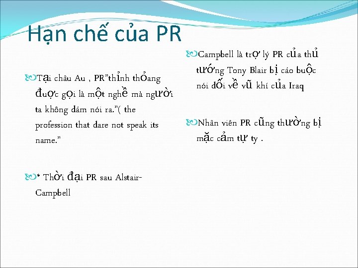 Hạn chế của PR Tại châu Au , PR”thỉnh thỏang đuợc gọi là một Hạn chế của PR Tại châu Au , PR”thỉnh thỏang đuợc gọi là một