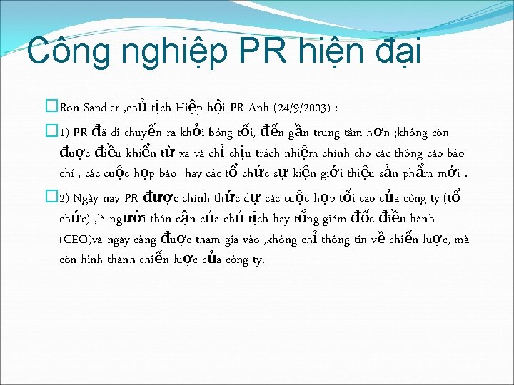 Công nghiệp PR hiện đại �Ron Sandler , chủ tịch Hiệp hội PR Anh Công nghiệp PR hiện đại �Ron Sandler , chủ tịch Hiệp hội PR Anh
