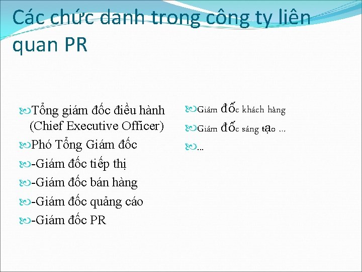 Các chức danh trong công ty liên quan PR Tổng giám đốc điều hành Các chức danh trong công ty liên quan PR Tổng giám đốc điều hành